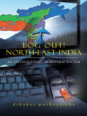 cover image of Log Out! North-East India